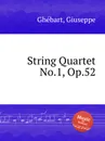 String Quartet No.1, Op.52 - G. Ghébart