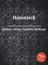 Homesick - H.F. Gilbert