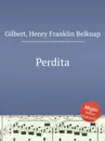 Perdita - H.F. Gilbert