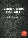 String Quartet No.1, Op.17 - K.J. Gill