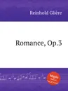 Романс, Op.3 - Р. Глиэра