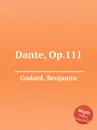 Dante, Op.111 - B. Godard