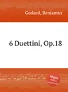 6 Duettini, Op.18 - B. Godard