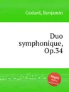 Duo symphonique, Op.34 - B. Godard