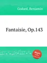 Fantaisie, Op.143 - B. Godard