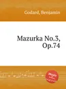 Mazurka No.3, Op.74 - B. Godard