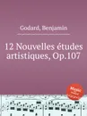 12 Nouvelles etudes artistiques, Op.107 - B. Godard