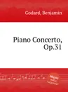 Piano Concerto, Op.31 - B. Godard