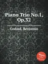 Piano Trio No.1, Op.32 - B. Godard