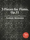 3 Pieces for Piano, Op.51 - B. Godard