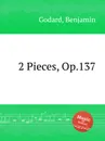 2 Pieces, Op.137 - B. Godard