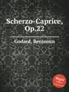 Scherzo-Caprice, Op.22 - B. Godard