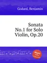 Sonata No.1 for Solo Violin, Op.20 - B. Godard