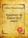 Symphony 'de Chasse' in D major - F.J. Gossec