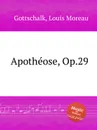 Apotheose, Op.29 - L.M. Gottschalk