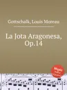 La Jota Aragonesa, Op.14 - L.M. Gottschalk