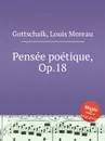 Pensee poetique, Op.18 - L.M. Gottschalk