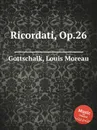 Ricordati, Op.26 - L.M. Gottschalk