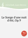 Le Songe d'une nuit d'ete, Op.9 - L.M. Gottschalk
