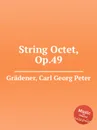 String Octet, Op.49 - C.G. Grädener