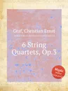 6 String Quartets, Op.3 - C.E. Graf