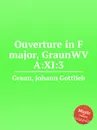 Ouverture in F major, GraunWV A:XI:3 - J.G. Graun