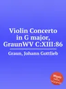 Violin Concerto in G major, GraunWV C:XIII:86 - J.G. Graun