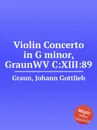 Violin Concerto in G minor, GraunWV C:XIII:89 - J.G. Graun