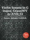 Violin Sonata in G major, GraunWV Av:XVII:35 - J.G. Graun