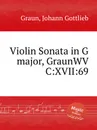 Violin Sonata in G major, GraunWV C:XVII:69 - J.G. Graun