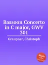 Bassoon Concerto in C major, GWV 301 - C. Graupner