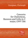 Concerto for Chalumeau, Bassoon and Cello in C major, GWV 306 - C. Graupner