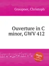 Ouverture in C minor, GWV 412 - C. Graupner