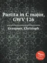 Partita in C major, GWV 126 - C. Graupner