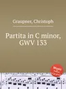 Partita in C minor, GWV 133 - C. Graupner