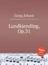 Признание земли, ор.31 - Е. Григ