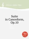 Suite in Canonform, Op.10 - J.O. Grimm