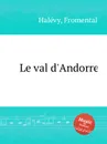 Le val d'Andorre - F. Halévy