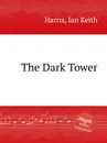 The Dark Tower - I.K. Harris