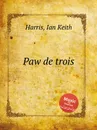 Paw de trois - I.K. Harris