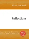 Reflections - I.K. Harris