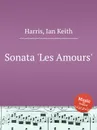 Sonata 'Les Amours' - I.K. Harris