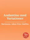 Andantino med Variationer - J.P. Hartmann