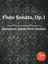 Flute Sonata, Op.1 - J.P. Hartmann