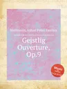 Gejstlig Ouverture, Op.9 - J.P. Hartmann