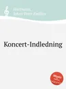 Koncert-Indledning - J.P. Hartmann