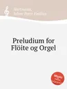 Preludium for Floite og Orgel - J.P. Hartmann
