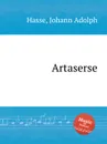 Artaserse - J.A. Hasse