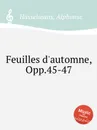 Feuilles d'automne, Opp.45-47 - A. Hasselmans