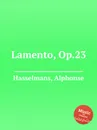 Lamento, Op.23 - A. Hasselmans